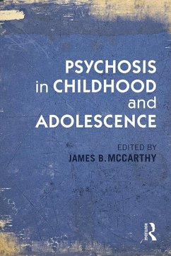 Psychosis in Childhood and Adolescence (eBook, ePUB)