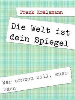 Die Welt ist dein Spiegel (eBook, ePUB) - Kralemann, Frank