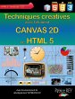 Techniques creatives avec Canvas 2D de... - Bild 1
