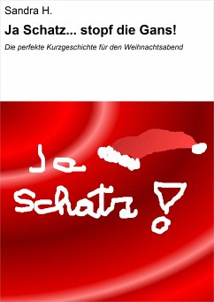 Ja Schatz... stopf die Gans! (eBook, ePUB) - Hanslicek, Sandra