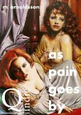 AS PAIN GOES BY (eBook, ePUB)