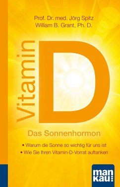 Vitamin D - Das Sonnenhormon. Kompakt-Ratgeber (eBook, ePUB) - Spitz, Jörg; Grant, William B.