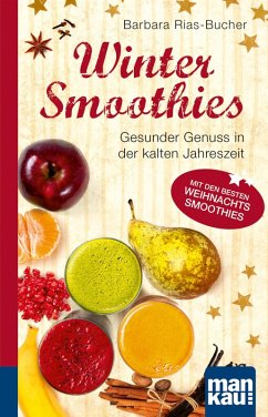Winter-Smoothies. Kompakt-Ratgeber (eBook, PDF) - Rias-Bucher, Barbara