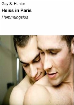 Heiss in Paris (eBook, ePUB) - S. Hunter, Gay