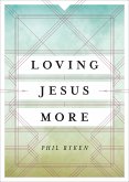 Loving Jesus More (eBook, ePUB)