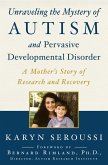 Unraveling the Mystery of Autism and Pervasive Developmental Disorder (eBook, ePUB)