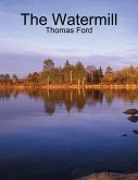 The Watermill - Thomas Ford (eBook, ePUB)