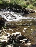 Matthew: The Stories of Jesus' Ministry: Matthew Chapters 23 to 28 (eBook, ePUB)