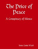 The Price of Peace - A Conspiracy of Silence (eBook, ePUB)