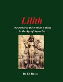 Lilith:The Power of the Woman's Spirit in the Age of Aquarius (eBook, ePUB)