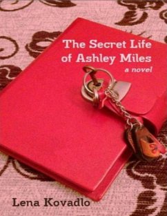 The Secret Life of Ashley Miles (eBook, ePUB) - Kovadlo, Lena