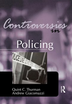 Controversies in Policing (eBook, PDF) - Thurman, Quint; Giacomazzi, Andrew