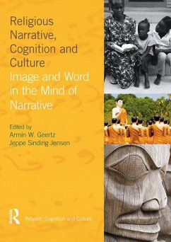 Religious Narrative, Cognition and Culture (eBook, PDF) - Geertz, Armin W.; Sinding Jensen, Jeppe
