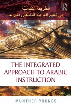 The Integrated Approach to Arabic Instruction (eBook, ePUB) - Younes, Munther