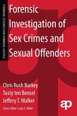 Forensic Investigation of Sex Crimes and Sexual Offenders (eBook, PDF)