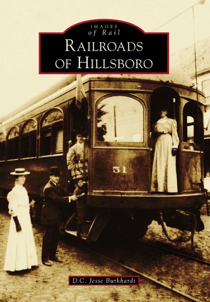 Railroads of Hillsboro (eBook, ePUB) Railroads of Hillsboro (eBook, ePUB)