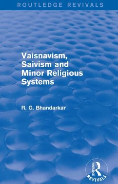 Cover Vaisnavism, Saivism and Minor Religious Systems (Routledge Revivals) (eBook, ePUB)
