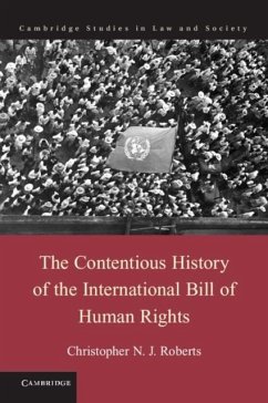 Contentious History of the International Bill of Human Rights (eBook, PDF) - Roberts, Christopher N. J.