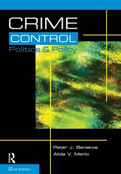 Crime Control, Politics and Policy (eBook, PDF) - Benekos, Peter