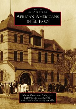 African Americans in El Paso (eBook, ePUB) - Jr., Maceo Crenshaw Dailey