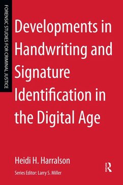 Developments in Handwriting and Signature Identification in the Digital Age (eBook, PDF) - Harralson, Heidi