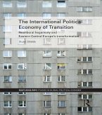 The International Political Economy of Transition (eBook, ePUB)