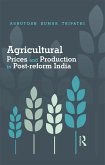 Agricultural Prices and Production in Post-reform India (eBook, ePUB)