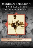 Mexican American Baseball in the Pomona Valley (eBook, ePUB)