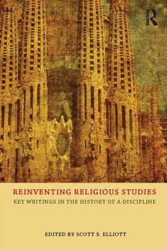 Reinventing Religious Studies (eBook, PDF) - Elliott, Scott S.