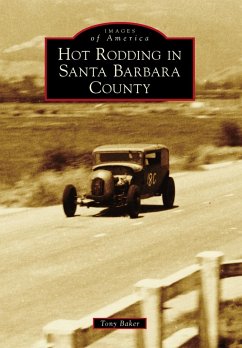 Hot Rodding in Santa Barbara County (eBook, ePUB) - Baker, Tony