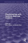 Psychotherapy with Severely Deprived Children (Psychology Revivals) (eBook, ePUB)
