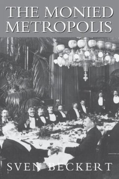 Monied Metropolis (eBook, PDF) - Beckert, Sven