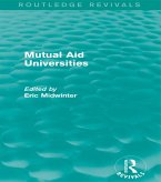 Mutual Aid Universities (Routledge Revivals) (eBook, PDF) Mutual Aid Universities (Routledge Revivals) (eBook, PDF)