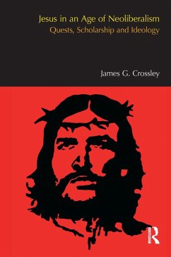Jesus in an Age of Neoliberalism (eBook, ePUB) - Crossley, James G.