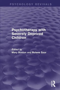 Cover Psychotherapy with Severely Deprived Children (Psychology Revivals) (eBook, PDF)