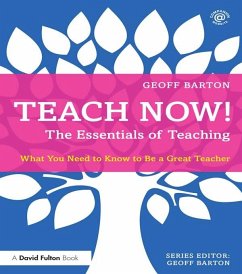Teach Now! The Essentials of Teaching (eBook, PDF) - Barton, Geoff