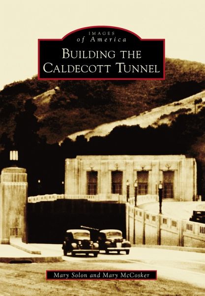 Building the Caldecott Tunnel (eBook, ePUB)