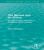 The Market and its Critics (Routledge Revivals) (eBook, ePUB)