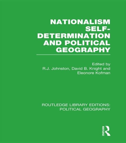 Nationalism, Self-Determination and Political Geography (Routledge Library Editions: Political Geography) (eBook, ePUB) Nationalism, Self-Determination and Political Geography (Routledge Library Editions: Political Geography) (eBook, ePUB)