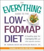 The Everything Guide To The Low-FODMAP Diet (eBook, ePUB)