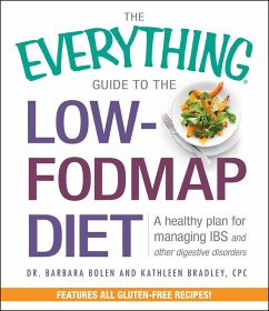 The Everything Guide To The Low-FODMAP Diet (eBook, ePUB) - Bolen, Barbara; Bradley, Kathleen