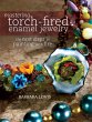 Mastering Torch-Fired Enamel Jewelry... - Bild 1