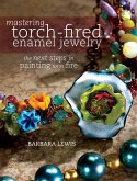 Mastering Torch-Fired Enamel Jewelry (eBook, ePUB)