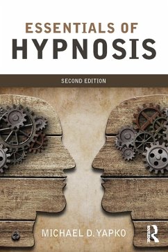 Essentials of Hypnosis (eBook, ePUB) - Yapko, Michael D.
