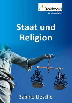 Staat und Religion (eBook, ePUB) - Liesche, Sabine