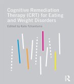 Cognitive Remediation Therapy (CRT) for Eating and Weight Disorders (eBook, ePUB)