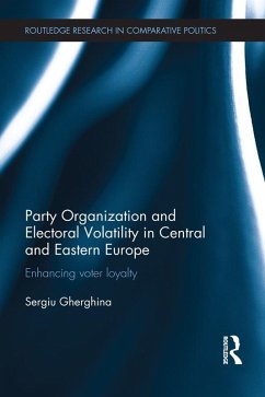 Party Organization and Electoral Volatility in Central and Eastern Europe (eBook, ePUB) - Gherghina, Sergiu