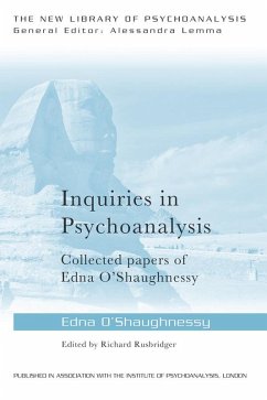 Inquiries in Psychoanalysis: Collected papers of Edna O'Shaughnessy (eBook, PDF) - O'Shaughnessy, Edna