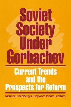 Soviet Society Under Gorbachev - Friedberg, Maurice; Isham, Heyward