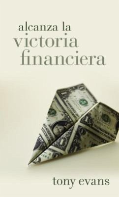 Alcanza La Victoria Financiera - Evans, Tony